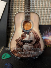 Load image into Gallery viewer, Psalms 127:3 Children Are a Heritage - 10 Inch Replica Guitar ~The Mini Axe~