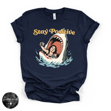 Load image into Gallery viewer, Stay Positive Shark Attack Tee | Funny Summer Graphic T-Shirt