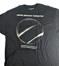 Load image into Gallery viewer, TURNSTILE | Never Enough T-shirt ~Never Worn~ M L XL 2XL