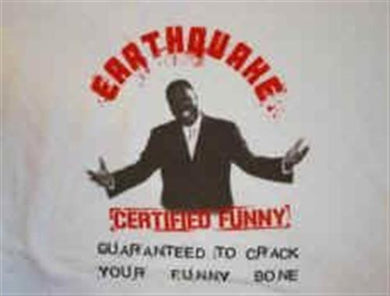 EARTHQUAKE (Nathaniel Stroman) - Certified Funny T-shirt ~Never Worn~ Large