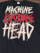 Load image into Gallery viewer, MACHINE HEAD - Machine F&#39;N Head T-shirt ~Never Worn~ XL