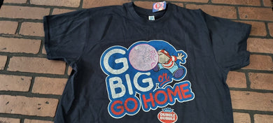 DUBBLE BUBBLE - 2019 Go Big Or Go Home T-shirt ~Licensed / Never Worn~ M L XL